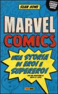 Marvel comics. Una storia di eroi e supereroi