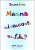 Mamma mi racconti una fiaba?