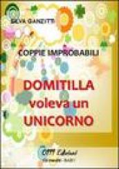 Coppie improbabili. Domitilla voleva un unicorno