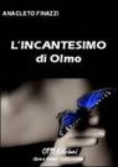 L'incantesimo di Olmo