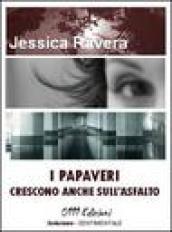 I papaveri crescono anche sull'asfalto