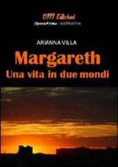 Margareth, una vita in due mondi