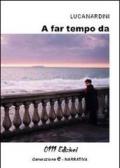 A far tempo da