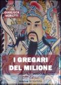 I gregari del «Milione»