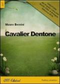 Cavalier Dentone