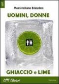 Uomini, donne, ghiaccio e lime