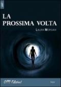 La prossima volta