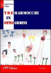 Tre marmocchi in otto giorni