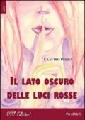 Il lato oscuro delle luci rosse