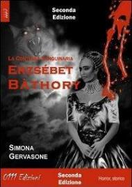 Ezsébert Bàthory. La contessa sanguinaria