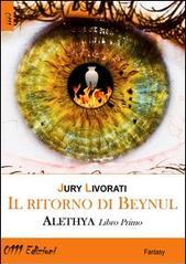 Il ritorno di Beynul. Alethya vol.1