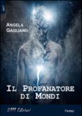 Il Profanatore di Mondi