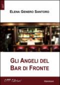 Gli angeli del Bar di fronte