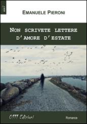 Non scrivete lettere d'amore d'estate