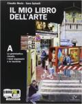 Il mio libro dell'arte. Vol. A-D. Per la Scuola media. Con espansione online