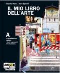 Il mio libro dell'arte. Vol. A-B-C-D. Per la Scuola media. Con espansione online