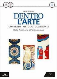 Dentro l'arte. Atlante. Con e-book. Con espansione online. Vol. 1