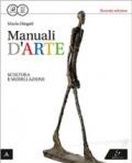 Manuali d'arte. Scultura e modellazione. Con atlante. Per le Scuole superiori. Con e-book. Con espansione online