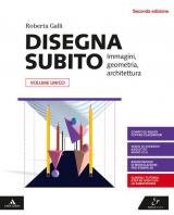 Disegna subito. Vol. unico. Con e-book. Con espansione online