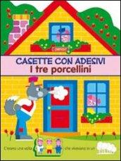 I tre porcellini. Casette con adesivi. Ediz. illustrata