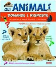 Gli animali. Domande e risposte