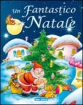 Un fantastico Natale. Ediz. illustrata