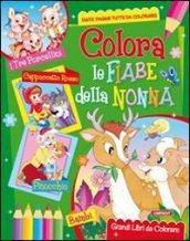 Colora le fiabe della nonna. Ediz. illustrata