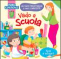 Vado a scuola. Ediz. illustrata