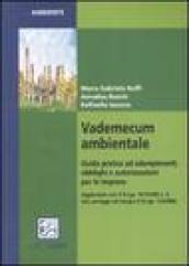 Vademecum ambientale. Guida pratica ad adempimenti, obblighi e autorizzazioni per le imprese