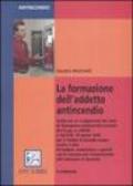 La formazione dell'addetto antincendio. Ediz. illustrata