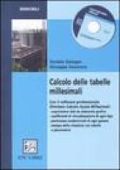 Calcolo delle tabelle millesimali. Con CD-ROM