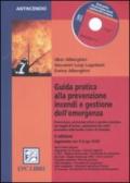 Guida pratica alla prevenzione incendi e gestione dell'emergenza. Con CD-ROM