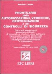 Prontuario delle autorizzazioni, verifiche, certificazioni e dei controlli di sicurezza. Con CD-ROM