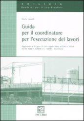 Guida per il coordinatore per l'esecuzione dei lavori