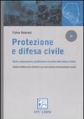 Protezione e difesa civile. Storia, organizzazione, pianificazione ed analisi delle minacce future