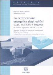 La certificazione energetica degli edifici. D.Lgs. 192/2005 e 311/2006