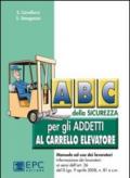 ABC della sicurezza per gli addetti al carrello elevatore