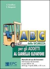 ABC della sicurezza per gli addetti al carrello elevatore