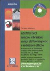 Agenti fisici. Rumore, vibrazioni, campi elettromagnetici e radiazioni ottiche