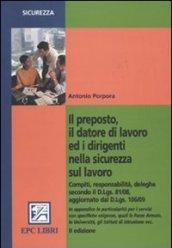 Il preposto, il datore di lavoro ed i dirigenti nella sicurezza sul lavoro