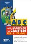 ABC della sicurezza nei cantieri edili e stradali