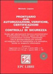 Prontuario delle autorizzazioni, verifiche, certificazioni e dei controlli di sicurezza. Con CD-ROM