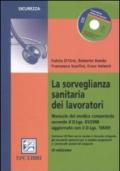 La sorveglianza sanitaria dei lavoratori. Con CD-ROM