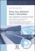 Piano casa, detrazioni fiscali e fotovoltaico. Nuove opportunità tra economia ed ecologia