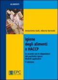 Igiene degli alimenti e HACCP. Aggiornato alle più recenti disposizioni legislative. Modelli applicativi