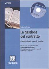 La gestione del contratto. Cambi, ritardi, penali e claim. Ediz. italiana e inglese