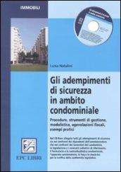 Gli adempimenti di sicurezza in ambito condominiale. Procedure, strumenti di gestione, modulistica, agevolazioni fiscali, esempi pratici