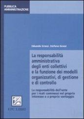 La responsabilità amministrativa degli enti collettivi e la funzione dei modelli organizzativi, di gestione e controllo