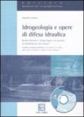 Idrogeologia e opere di difesa idraulica. Con software HydroSez