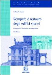 Recupero e restauro degli edifici storici. Guida pratica al rilievo e alla diagnostica